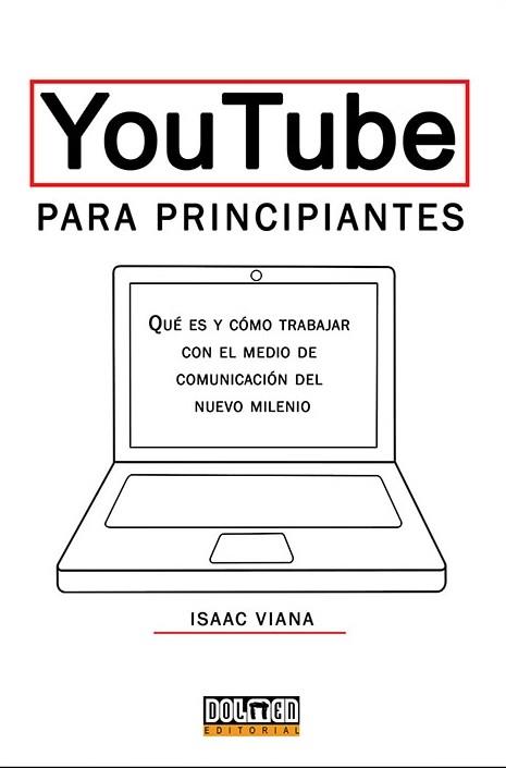 YOUTUBE PARA PRINCIPANTES | 9788416436392 | VIANA, ISAAC