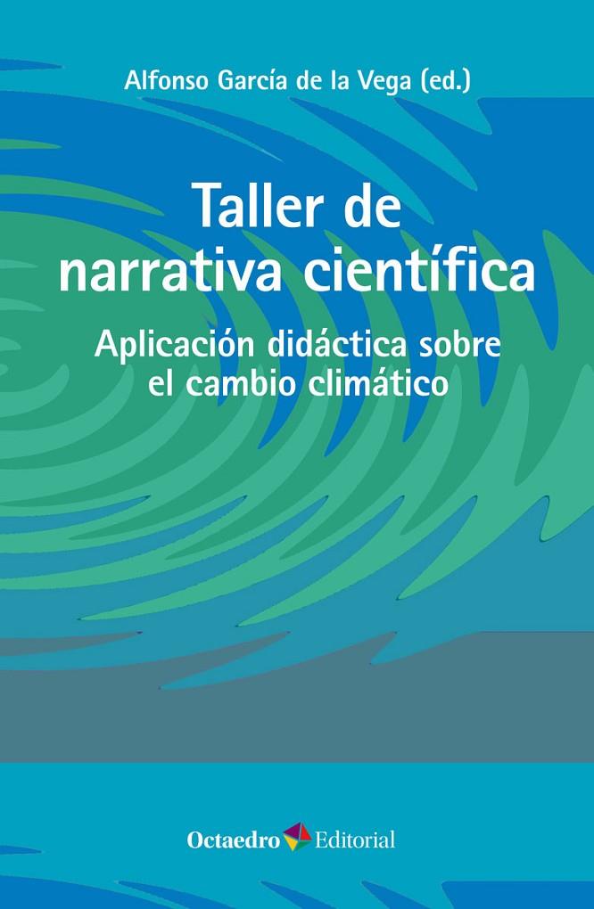 TALLER DE NARRATIVA CIENTÍFICA | 9788419506146 | GARCÍA DE LA VEGA, ALFONSO