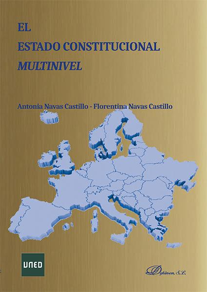 ESTADO CONSTITUCIONAL MULTINIVEL, EL | 9788490857724 | NAVAS CASTILLO, FLORENTINA / NAVAS CASTILLO, ANTONIA