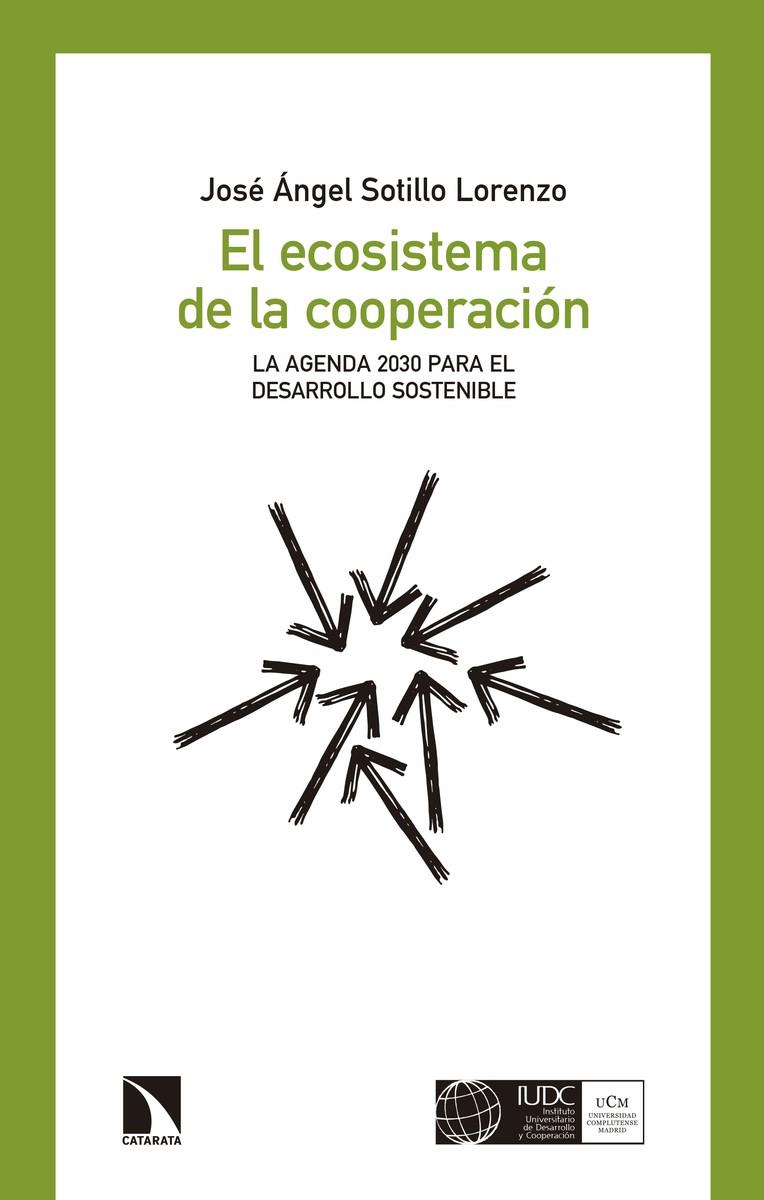ECOSISTEMA DE LA COOPERACIÓN, EL | 9788490973851 | SOTILLO LORENZO, JOSE ANGEL