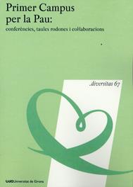 PRIMER CAMPUS PER LA PAU: CONFERÈNCIES, TAULES RODONES I COL·LABORACIONS | 9788484583233 | DIVERSOS AUTORS
