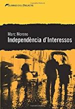 INDEPENDENCIA D'INTERESSOS | 9788494106408 | MORENO , MARC