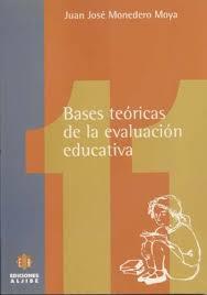 Bases teóricas de la evaluación educativa | 9788487767944 | MONEDERO MOYA, JUAN JOSÉ