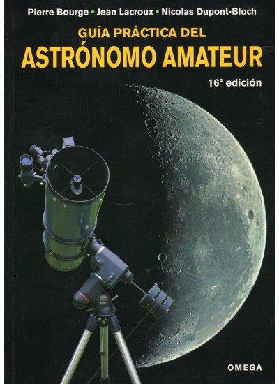 GUIA PRACTICA DEL ASTRONOMO AMATEUR | 9788428214858 | BOURGE / LACROUX