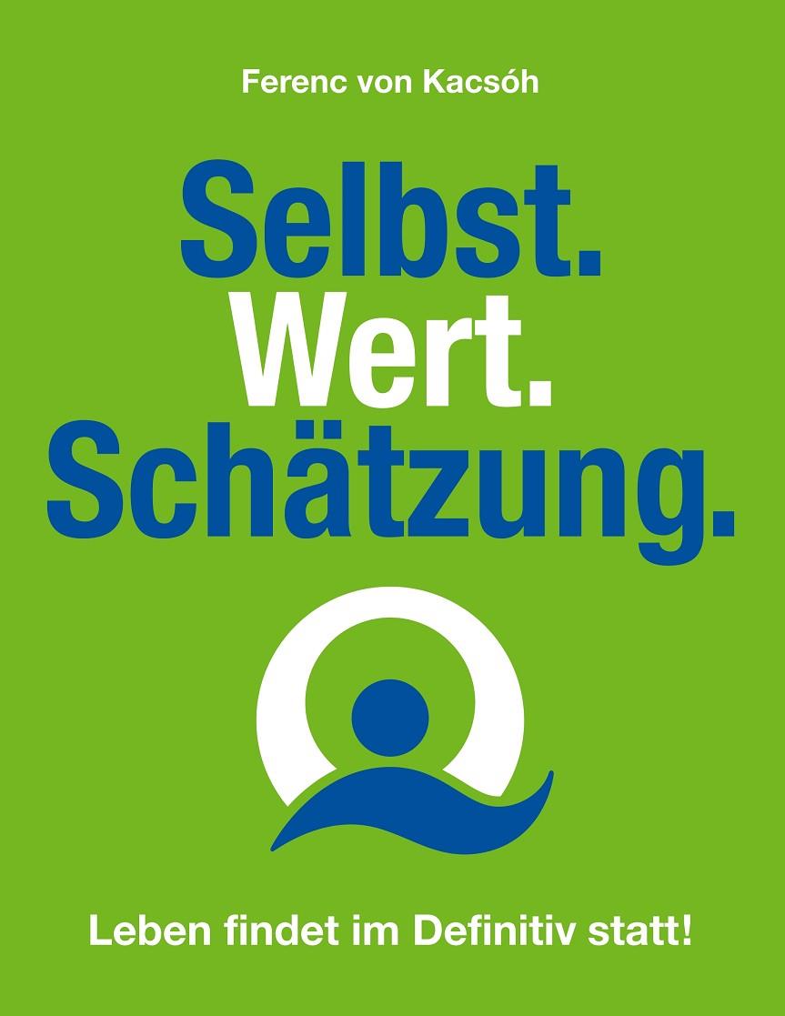 SELBST.WERT.SCHÄTZUNG. | 9783750403192 | VON KACSOH, FERENC