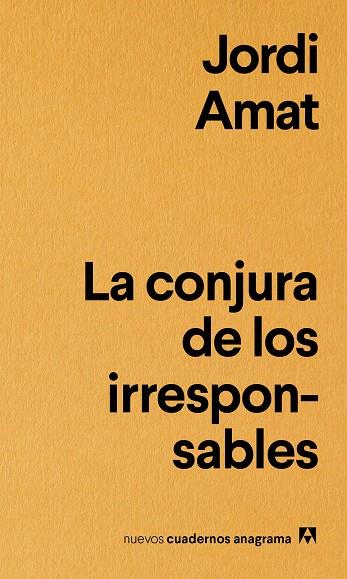 CONJURA DE LOS IRRESPONSABLES, LA | 9788433916181 | AMAT, JORDI