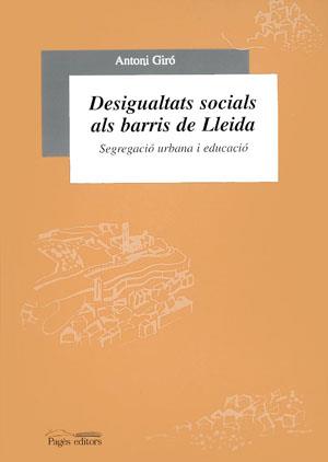DESIGUALTATS SOCIALS ALS BARRIS DE LLEIDA | 9788479354619 | GIRÓ, ANTONI