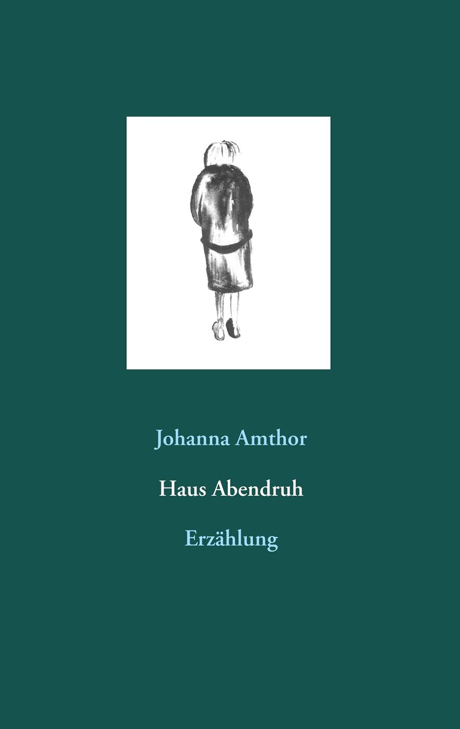 HAUS ABENDRUH | 9783752879308 | AMTHOR, JOHANNA