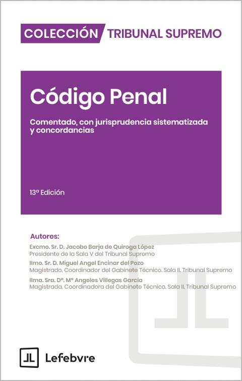 CODIGO PENAL COMENTADO CON JURISPRUDENCIA SISTEMATIZADA Y CONCORDANCIA | 9791387925437 | LEFEBVRE-EL DERECHO