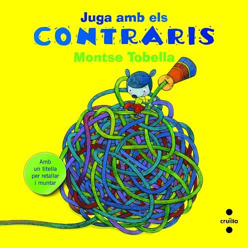 JUGA AMB ELS CONTRARIS | 9788466133647 | TOBELLA SOLER, MONTSE