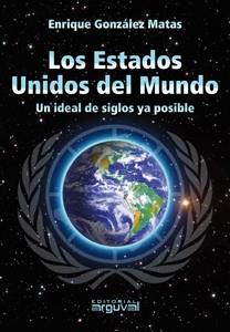 ESTADOS UNIDOS DEL MUNDO, LOS | 9788496912731 | GONZÁLEZ MATAS, ENRIQUE