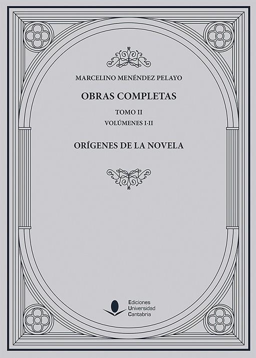 OBRAS COMPLETAS (TOMO II): ORÍGENES DE LA NOVELA (O. C.) | 9788481027570 | MENÉNDEZ Y PELAYO, MARCELINO