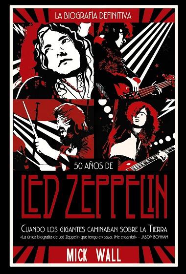 LED ZEPPELIN : CUANDO LOS GIGANTES CAMINABAN SOBRE LA TIERRA | 9788491816843 | WALL, MICK