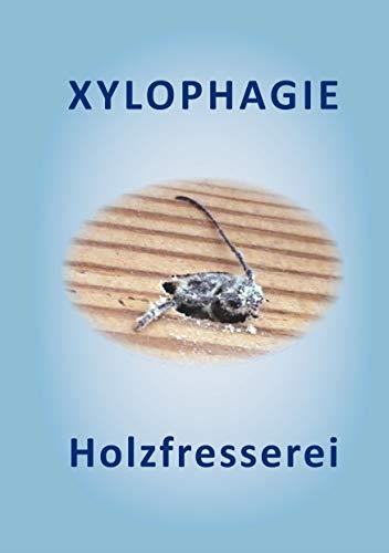 XYLOPHAGIE | 9783749491568 | WOLF, ADOLF