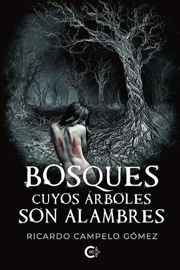 BOSQUES CUYOS ÁRBOLES SON ALAMBRES | 9791388114281 | CAMPELO GÓMEZ, RICARDO