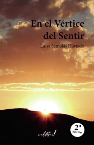 EN EL VÉRTICE DEL SENTIR (2ª EDIC) | 9788412641127 | SAMBLÁS HURTADO, LUISA