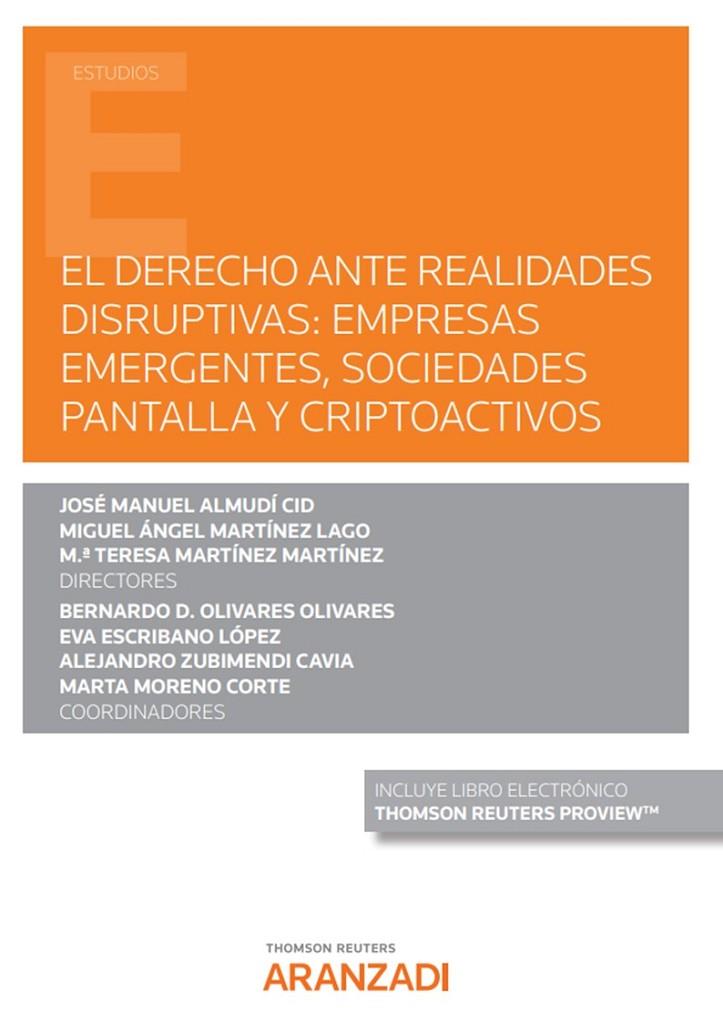 DERECHO ANTE REALIDADES DISRUPTIVAS, EL : EMPRESAS EMERGENTES, SOCIEDADES PANTALLA Y CRIPTOACTIVOS | 9788411250337 | MARTINEZ MARTINEZ, Mª TERESA