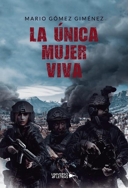 ÚNICA MUJER VIVA, LA | 9788418570629 | GÓMEZ GIMÉNEZ, MARIO