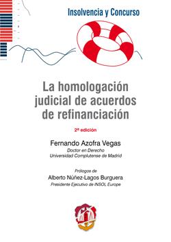 HOMOLOGACION JUDICIAL DE ACUERDOS DE REFINANCIACIÓN, LA | 9788429019889 | AZOFRA VEGAS, FERNANDO