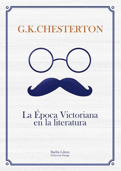 ÉPOCA VICTORIANA EN LA LITERATURA, LA | 9788494668326 | CHESTERTON, G. K.