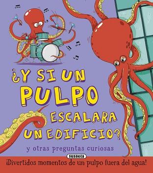 ¿Y SI UN PULPO ESCALARA UN EDIFICIO? | 9788467746266 | BÉDOYÈRE, CAMILLA DE LA