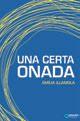 CERTA ONADA, UNA | 9788416342020 | ILLAMOLA, EMÍLIA