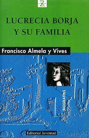 LUCRECIA BORJA Y SU FAMILIA | 9788426132512 | VIVES, ALMELA