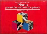 PIANO PARA EL PEQUEÑO PRINCIPIANTE ELEMENTAL B | 9780849786433 | BASTIEN, JAMES