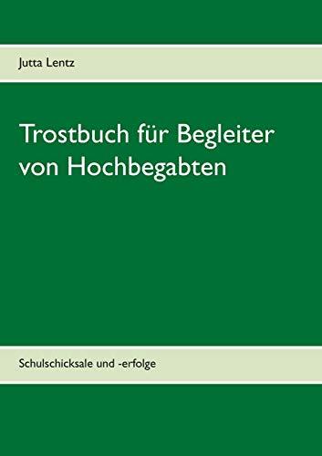 TROSTBUCH FÜR BEGLEITER VON HOCHBEGABTEN | 9783752887815 | LENTZ, JUTTA