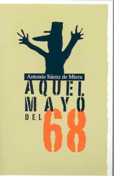 AQUEL MAYO DEL 68 | 9788477238270 | SÁENZ DE MIERA, ANTONIO