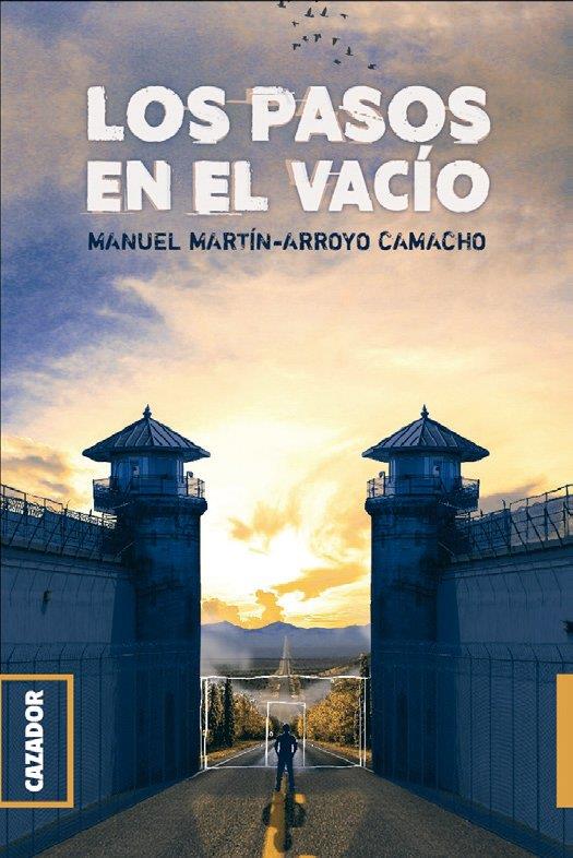PASOS EN EL VACIO, LOS | 9788417646509 | MARTIN-ARROYO CAMACHO, MANUEL