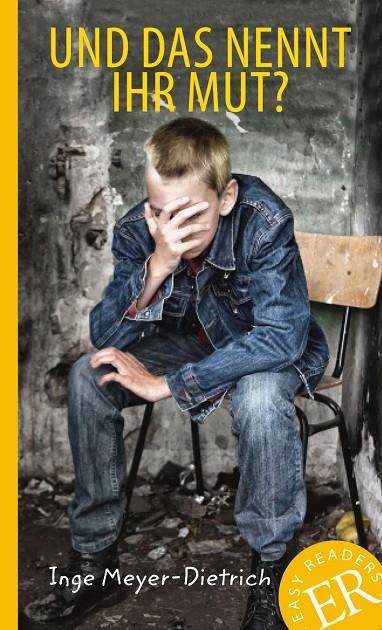 UND DAS NENNT IHR MUT? LECTURA A2 | 9783126758390