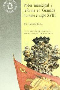 PODER MUNICIPAL Y REFORMA EN GRANADA DURANTE EL SIGLO XVIII | 9788433815668 | MARINA BARBA, J.