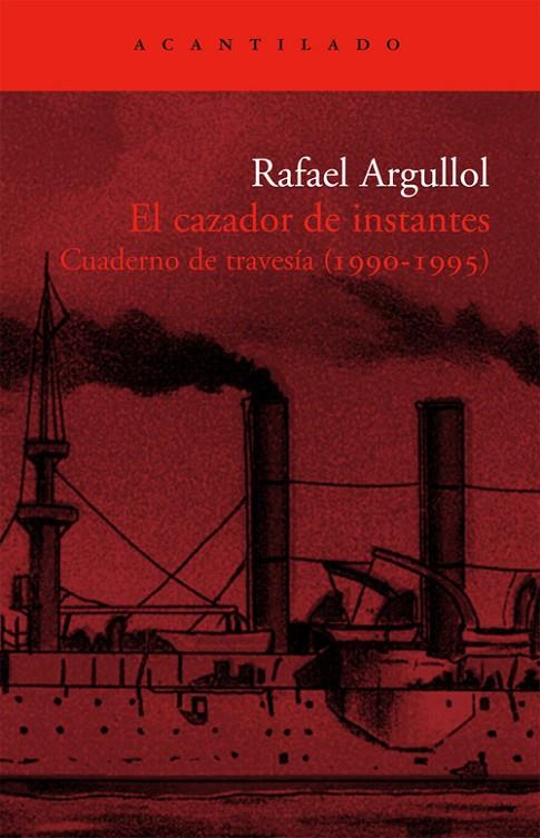 CAZADOR DE INSTANTES | 9788496834057 | ARGULLOL, RAFAEL