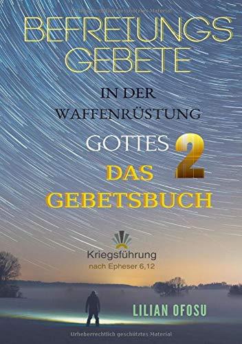 BEFREIUNGSGEBETE IN DER WAFFENRUSTUNG GOTTES 2 | 9783749480630 | OFOSU, LILIAN