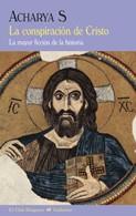 CONSPIRACION DE CRISTO | 9788477027195 | ACHARYA, S.