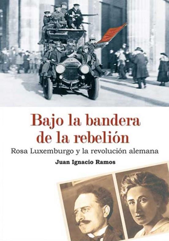 BAJO LA BANDERA DE LA REBELIÓN | 9788496276987 | RAMOS, JUAN IGNACIO