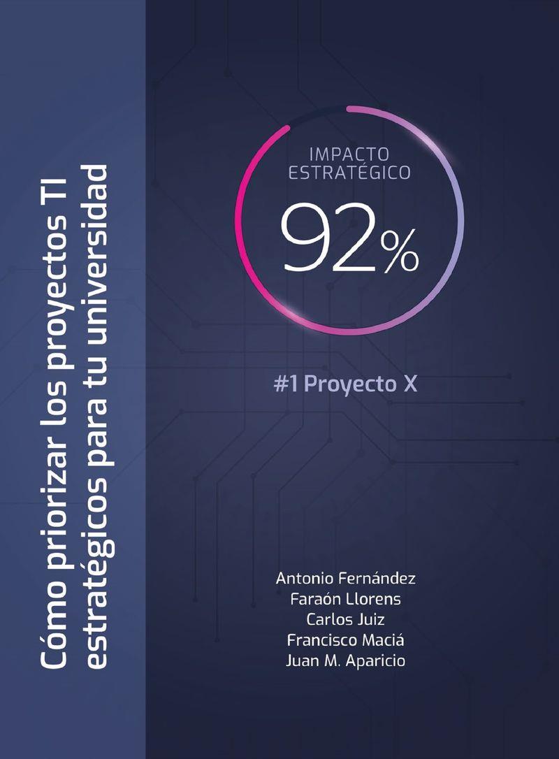CÓMO PRIORIZAR LOS PROYECTOS TI ESTRATÉGICOS PARA TU UNIVERSIDAD | 9788413020211 | FERNÁNDEZ MARTÍNEZ, ANTONIO