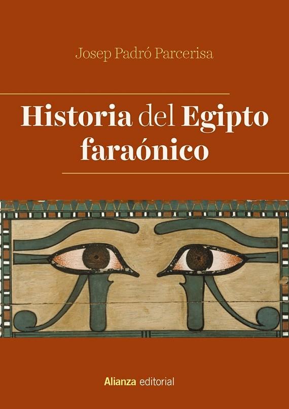 HISTORIA DEL EGIPTO FARAÓNICO | 9788491816348 | PADRÓ PARCERISA, JOSEP