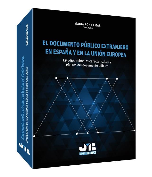 DOCUMENTO PUBLICO EXTRANJERO EN ESPAÑA Y EN LA UNION EUROPEA | 9788494143564 | FONT I MAS, MARIA