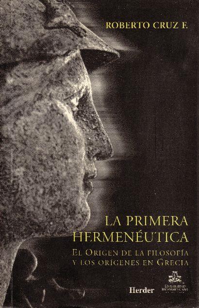 PRIMERA HERMENÉUTICA, LA | 9789685807067 | CRUZ FUENTES, ROBERTO