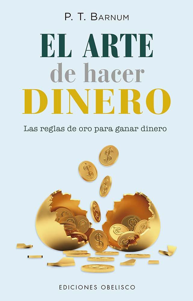 ARTE DE HACER DINERO, EL | 9788411721967 | BARNUM, P. T.