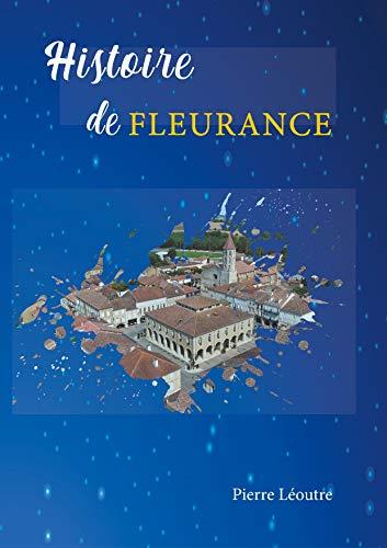 HISTOIRE DE FLEURANCE | 9782322081059 | LEOUTRE, PIERRE