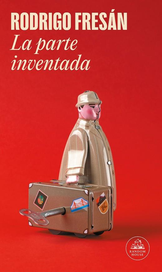 PARTE INVENTADA, LA | 9788439727378 | FRESÁN, RODRIGO
