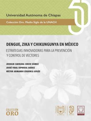DENGUE, ZIKA Y CHIKUNGUNYA EN MÉXICO | 9786075612485