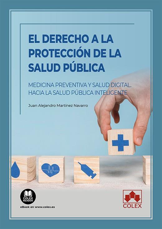 DERECHO A LA PROTECCIÓN DE LA SALUD PUBLICA, EL | 9788411940566 | MARTINEZ NAVARRO, JUAN ALEJANDRO