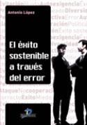 ÉXITO SOSTENIBLE A TRAVÉS DEL ERROR, EL | 9788479789763 | LÓPEZ RAMOS, ANTONIO