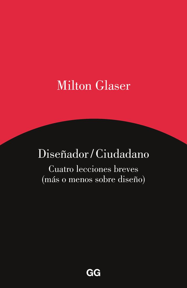 DISEÑADOR / CIUDADANO | 9788425227813 | GLASER, MILTON