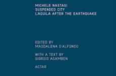 SUSPENDED CITY : L'AQUILA AFTER THE EARTHQUAKE | 9781940291673