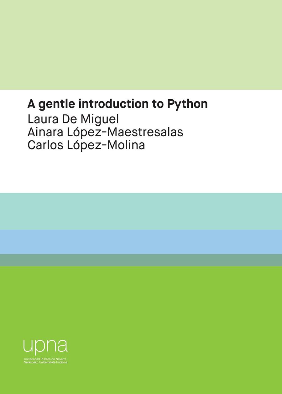 A GENTLE INTRODUCTION TO PYTHON | 9788497693622 | DE MIGUEL, LAURA / LÓPEZ-MAESTRESALAS, AINARA / LÓPEZ-MOLINA, CARLOS